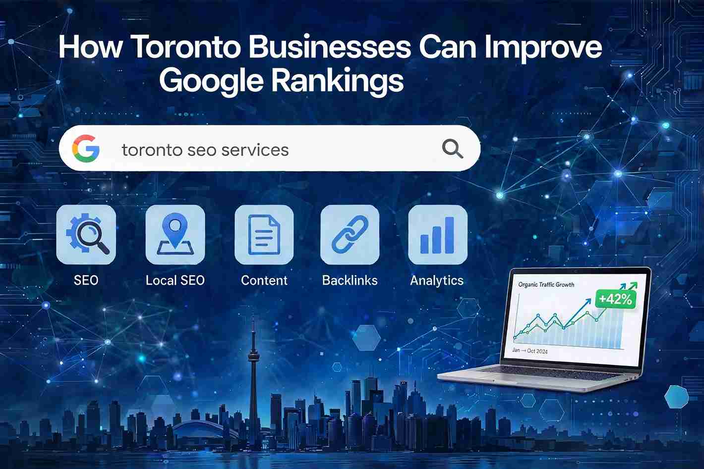 How Toronto Businesses Can Improve Google Rankings